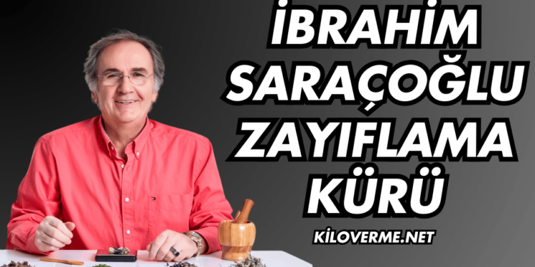 İbrahim Saraçoğlu Zayıflama Kürü