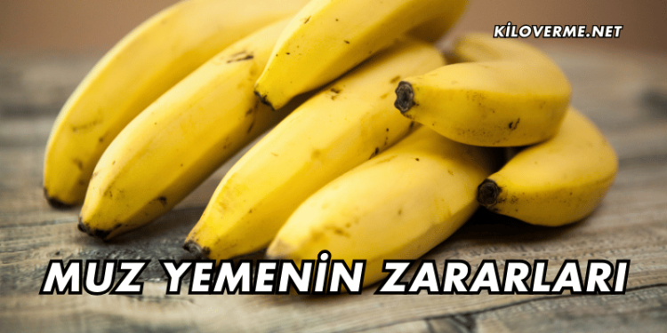 Muz Yemenin Zararları Nelerdir