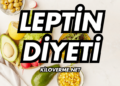 Leptin Diyeti Nedir? Nasıl Yapılır?