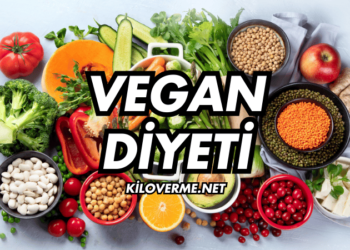 Vegan Diyeti Nedir? Nasıl Yapılır?