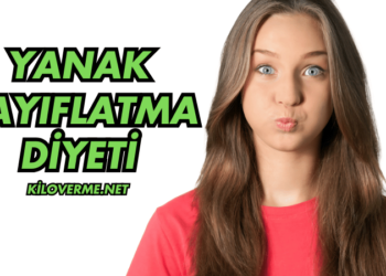 Yanak Zayıflatma Diyeti Nasıl Yapılır?