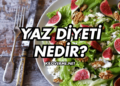 Yaz Diyeti Nedir ve Yaz Diyeti Nasıl Yapılır?