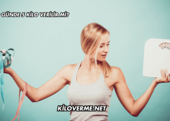10 Günde 5 Kilo Verilir mi?
