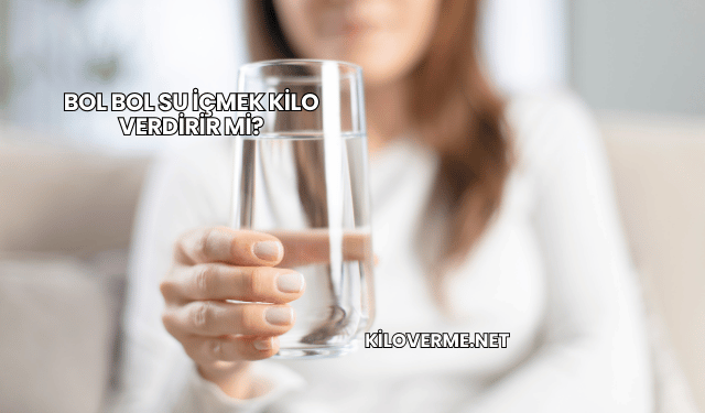 Bol Bol Su İçmek Kilo Verdirir mi?