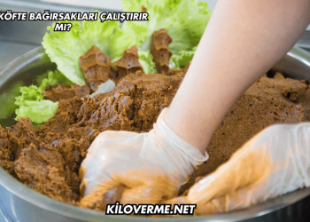 Çiğ Köfte Bağırsakları Çalıştırır mı