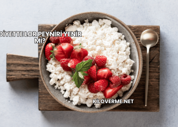 Diyette Lor Peyniri Yenir mi?
