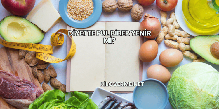 Diyette Pul Biber Yenir mi?