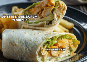 Diyette Tavuk Dürüm Yenir mi?