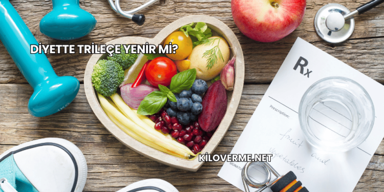 Diyette Trileçe Yenir mi?