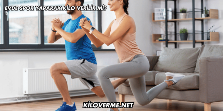 Evde Spor Yaparak Kilo Verilir mi?