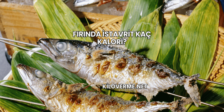 Fırında İstavrit Kaç Kalori?