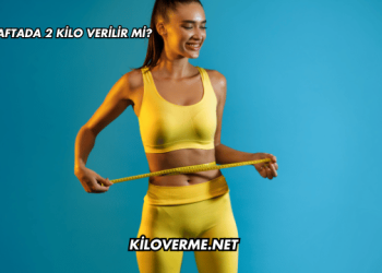 Haftada 2 Kilo Verilir mi?