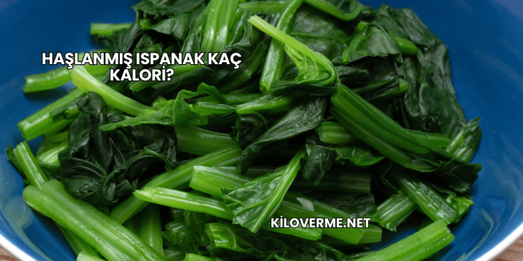 Haşlanmış Ispanak Kaç Kalori?