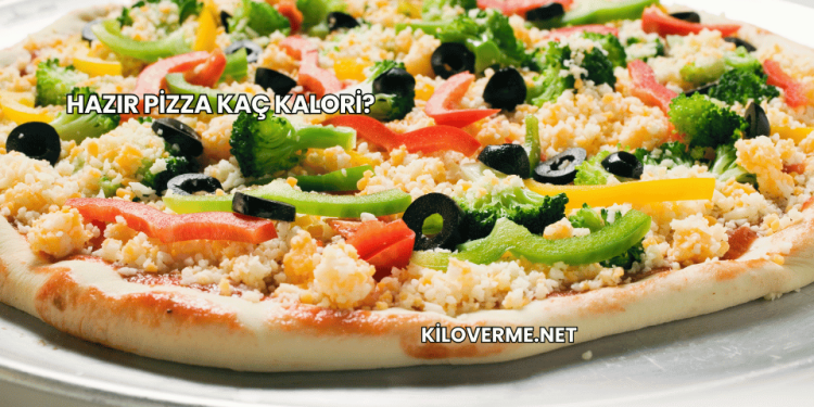Hazır Pizza Kaç Kalori?