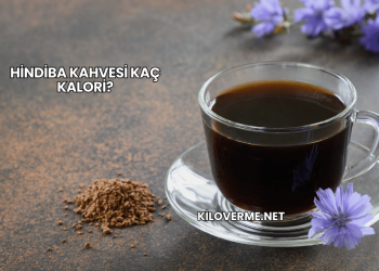 Hindiba Kahvesi Kaç Kalori?