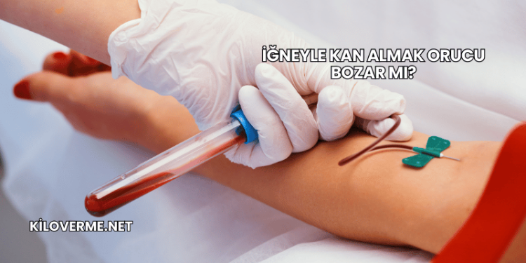 İğneyle Kan Almak Orucu Bozar mı?