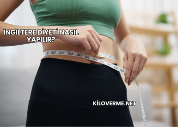 İngiltere Diyeti Nasıl Yapılır?
