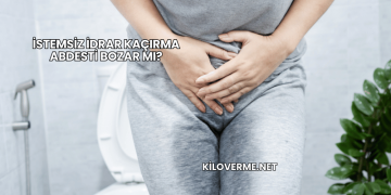 İstemsiz İdrar Kaçırma Abdesti Bozar mı?