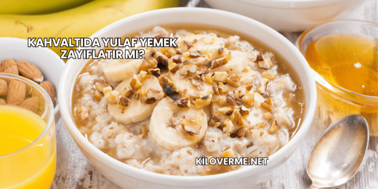 Kahvaltıda Yulaf Yemek Zayıflatır mı?