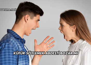 Küfür Söylemek Abdesti Bozar mı