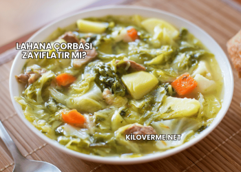 Lahana Çorbası Zayıflatır mı?