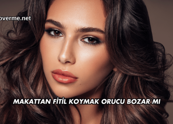 Makattan Fitil Koymak Orucu Bozar mı