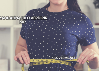 Mandalina Kilo Verdirir mi?