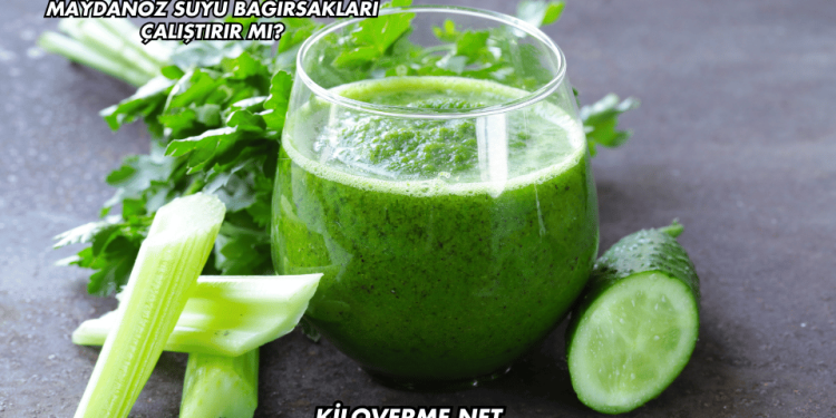 Maydanoz Suyu Bağırsakları Çalıştırır mı?