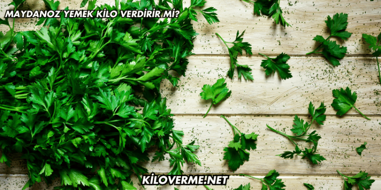 Maydanoz Yemek Kilo Verdirir mi?