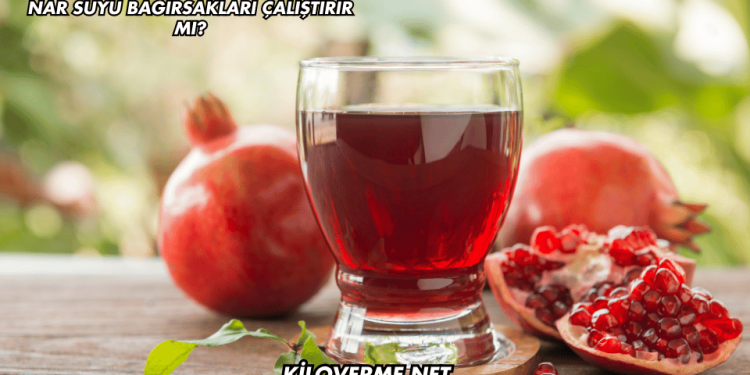 Nar Suyu Bağırsakları Çalıştırır mı?