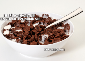 Nesfit Kahvaltılık Gevrek Kilo Verdirir mi?