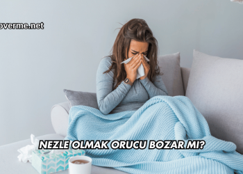 Nezle Olmak Orucu Bozar mı