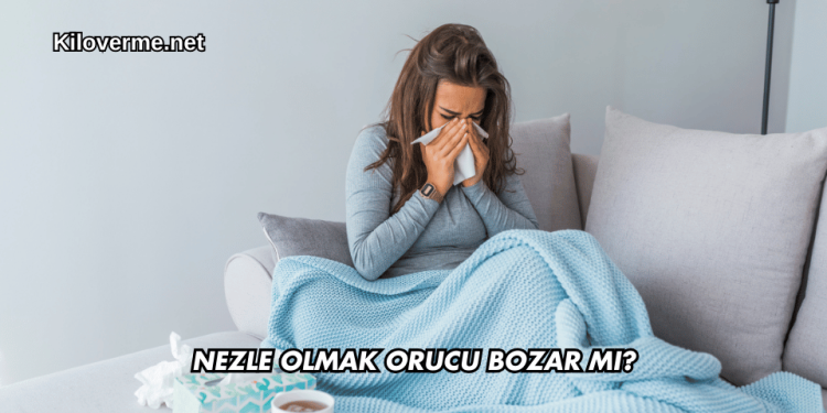 Nezle Olmak Orucu Bozar mı