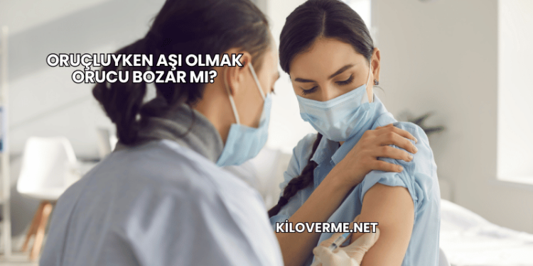 Oruçluyken Aşı Olmak Orucu Bozar mı?