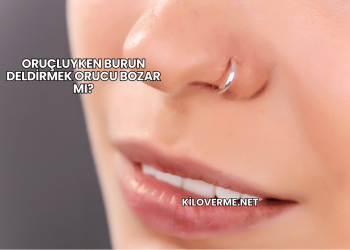 Oruçluyken Burun Deldirmek Orucu Bozar mı?