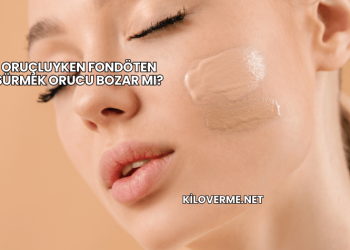 Oruçluyken Fondöten Sürmek Orucu Bozar mı?