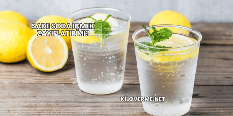 Sade Soda İçmek Zayıflatır mı?