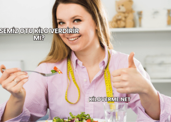 Semiz Otu Kilo Verdirir mi?
