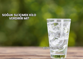 Soğuk Su İçmek Kilo Verdirir mi?