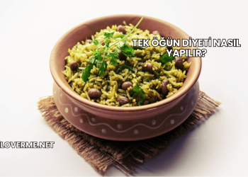 Tek Öğün Diyeti Nasıl Yapılır?