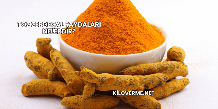 Toz Zerdeçal Faydaları Nelerdir?