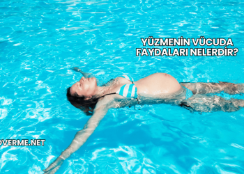 Yüzmenin Vücuda Faydaları Nelerdir?
