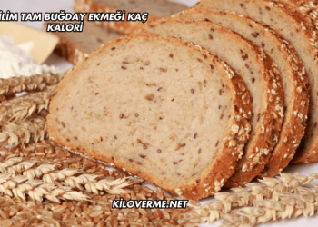 2 Dilim Tam Buğday Ekmeği Kaç Kalori