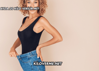 6 Ayda 20 Kilo Verilir mi?
