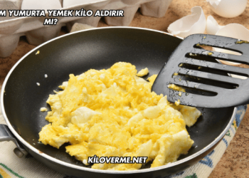 Akşam Yumurta Yemek Kilo Aldırır mı?