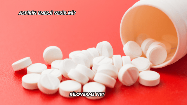 Aspirin Enerji Verir mi?