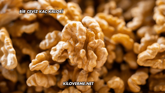 Bir Ceviz Kaç Kalori