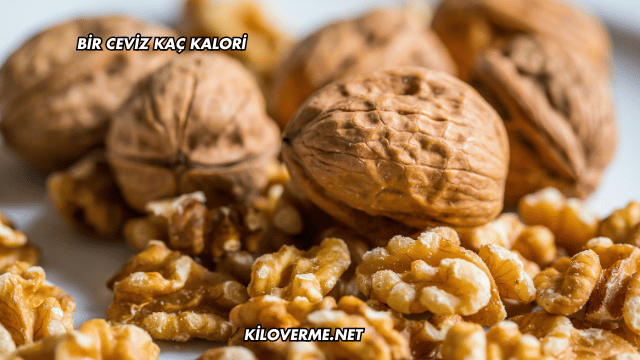 Bir Ceviz Kaç Kalori