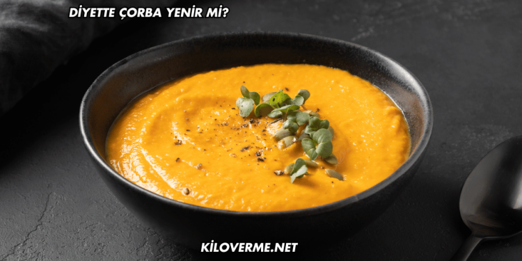Diyette Çorba Yenir mi?