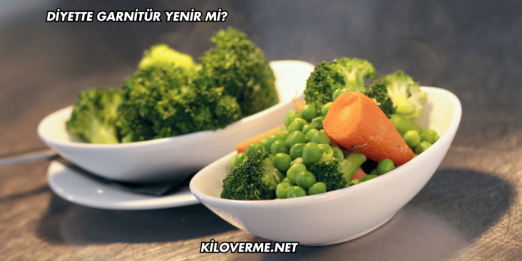 Diyette Garnitür Yenir mi?